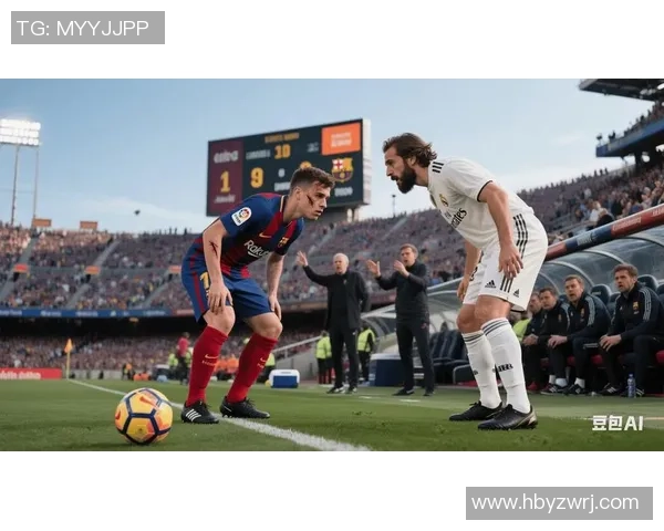 2012年西甲首轮经典对决皇马与巴萨的巅峰对抗回顾